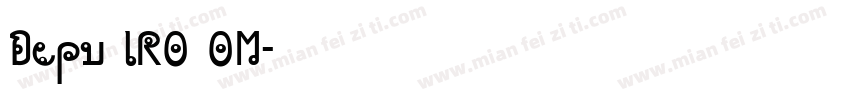 Depu IRO OM字体转换